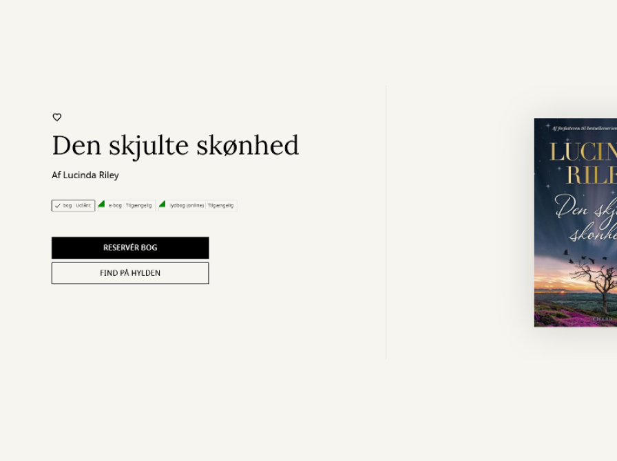 Skærmbillede af 'Den skjulte skønhed' af Lucinda Riley. Det viser forsiden af bogen, og at bogen er udlånt på biblioteket men hjemme i digital form. Der er to knapper - reservér og find på hylden.
