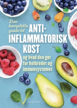 Lizzie Streit: Den komplette guide til anti-inflammatorisk kost