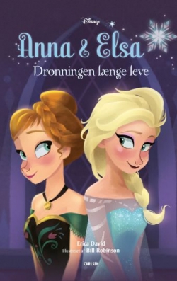 Erica David: Anna & Elsa - dronningen længe leve