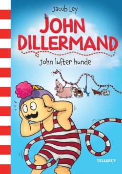 Jacob Ley: John Dillermand - John lufter hunde