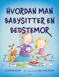 Jean Reagan, Lee Wildish: Hvordan man babysitter en bedstemor