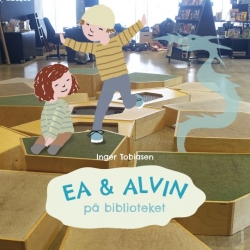 Inger Tobiasen: Ea & Alvin på biblioteket