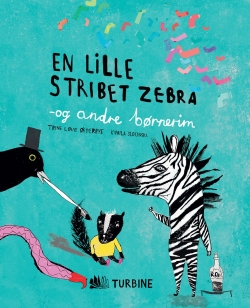 Trine Løve Østerbye, Kamila Slocinska: En lille stribet zebra og andre børnerim