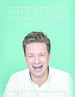 Jamie Oliver: Superfood : sund mad hver dag