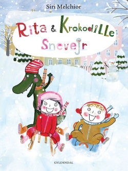 Siri Melchior: Rita & Krokodille - snevejr