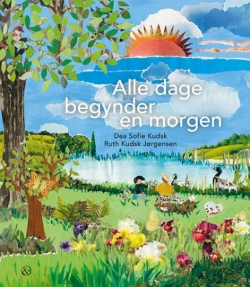 Dea Sofie Kudsk (f. 1990), Ruth Kudsk Jørgensen: Alle dage begynder en morgen : en morgenbilledbog