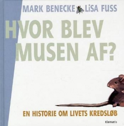 : Hvor blev musen af? : en historie om livets kredsløb